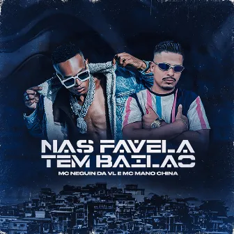 Nas Favela Tem Bailão by MC Mano China