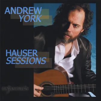 Hauser Sessions by Andrew York