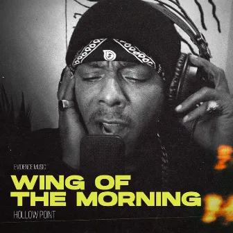 Wings Of The Morning by Hollow Point