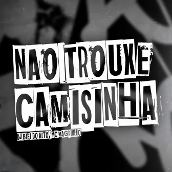 Não Trouxe Camisinha by Mc Menor do escadão