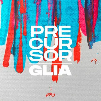 GLIA by Precursor (NL)