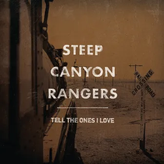 Tell The Ones I Love by Steep Canyon Rangers