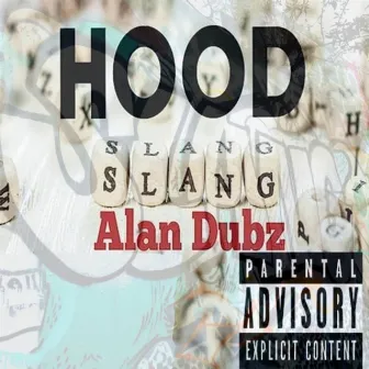 Hood Slang by Alan Dubz