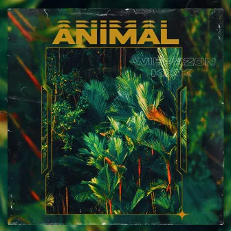 ANIMAL by KXK