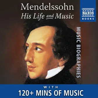 Mendelssohn: His Life and Music by Reinhard Seifried