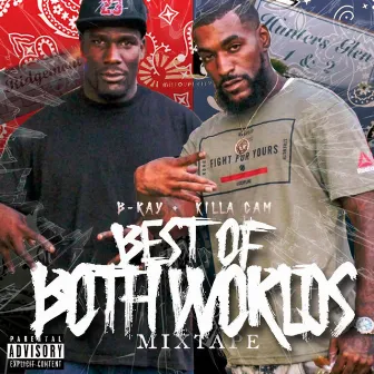 Best of Both Worlds by Killa Cam