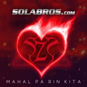 Mahal Pa Rin Kita by Solabros.com