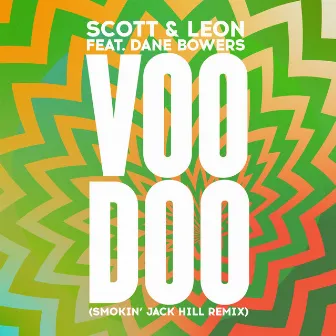 Voodoo (Smokin' Jack Hill Remix) by Scott & Leon