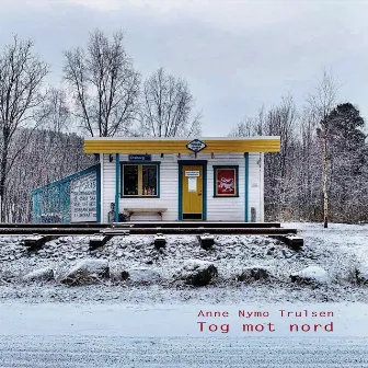 Tog mot nord by Anne Nymo Trulsen