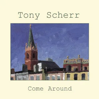 Come Around by Tony Scherr