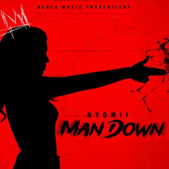 Man Down (Re-Up) by NyoMii