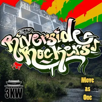 Move As One by Riverside Rockers