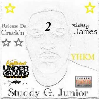 KondPhident UnderGround Muzik: Release da Crack'n 2 by Rickey James