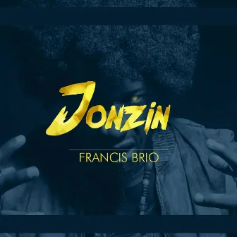 Jonzin by Francis Brio