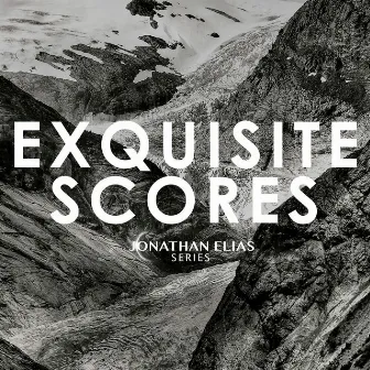 Exquisite Scores by Sarah Trevino