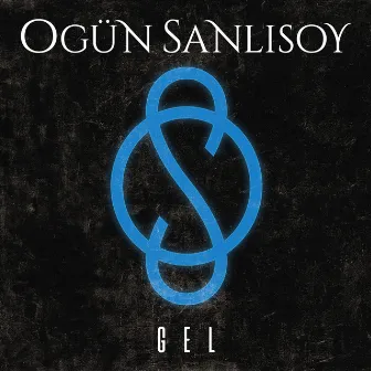 GEL by Ogün Sanlısoy