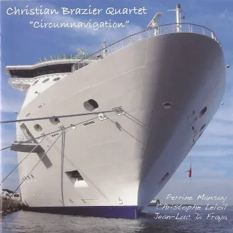 Circumnavigation by Christian Brazier Quartet