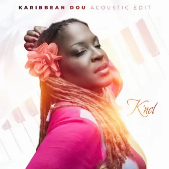 Karibbean dou (Acoustic Edit) by K'nel