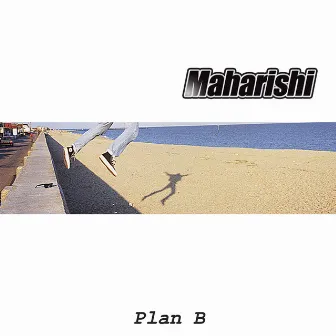 Plan B by Maharishi