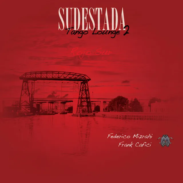 Sudestada Tango Lounge 2 - Rojo Sur