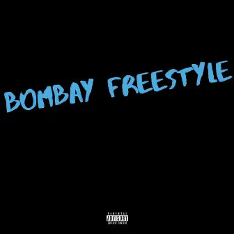 Bombay Freestyle by Freewill