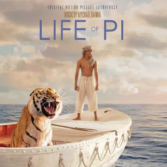 Life of Pi (Original Motion Picture Soundtrack) by Mychael Danna