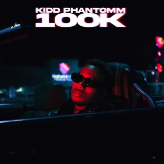 100K by Kidd Phantomm