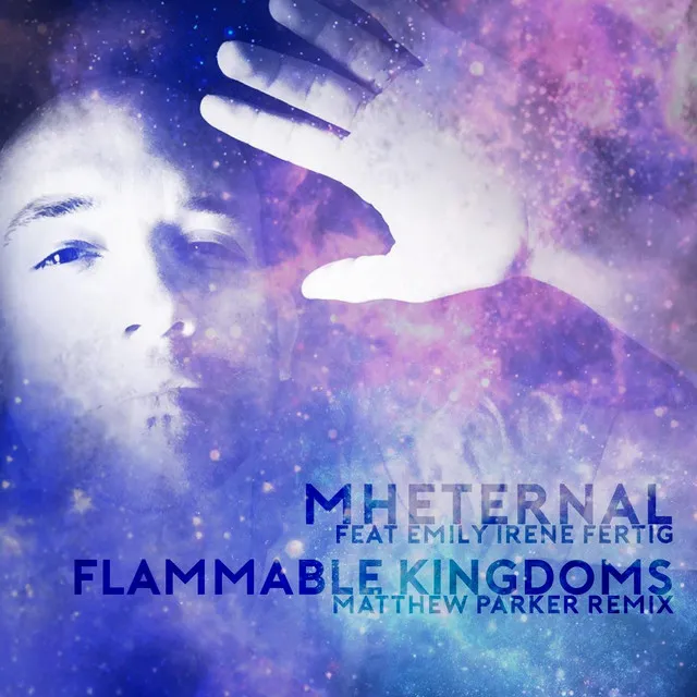 Flammable Kingdoms (Matthew Parker Remix)