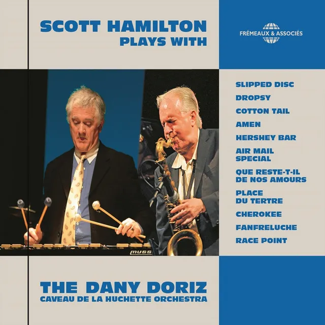 Scott Hamilton Plays with the Dany Doriz Caveau de la Huchette Orchestra