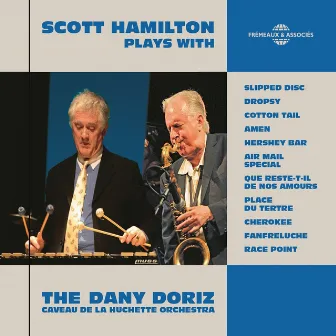 Scott Hamilton Plays with the Dany Doriz Caveau de la Huchette Orchestra by Dany Doriz