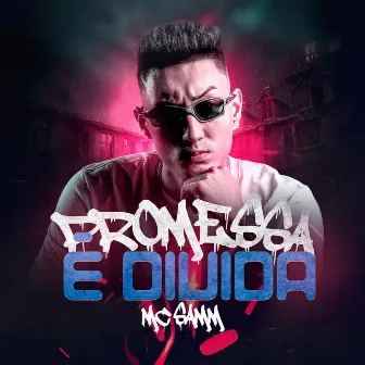 Promessa é Dívida by Mc Samm