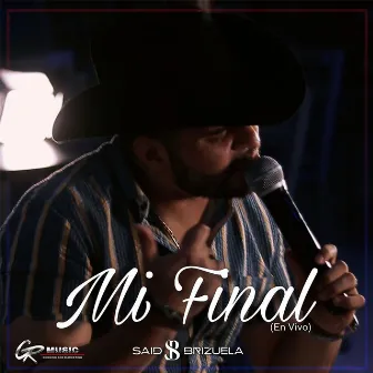 Mi Final (En Vivo) by Saíd Brizuela