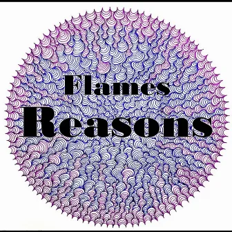 Reasons by Flames