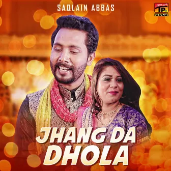 Jhang Da Dhola - Single by Saqlain Abbas