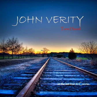 Tone Hound On the Last Train to Corona by John Verity