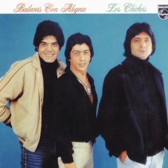 Bailaras Con Alegria (Remastered 2005) by Los Chichos