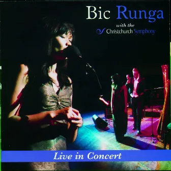 Live In Concert (with The Christchurch Symphony) by Bic Runga