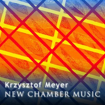 Krzysztof Meyer - New Chamber Music by Wieniawaski Quartet