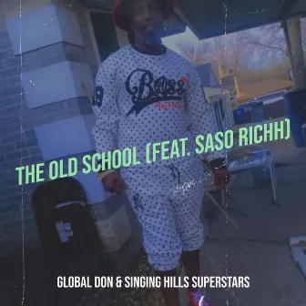 The Old School by Global Don