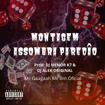 Montagem Assombra Paredão by DJ MENOR K7