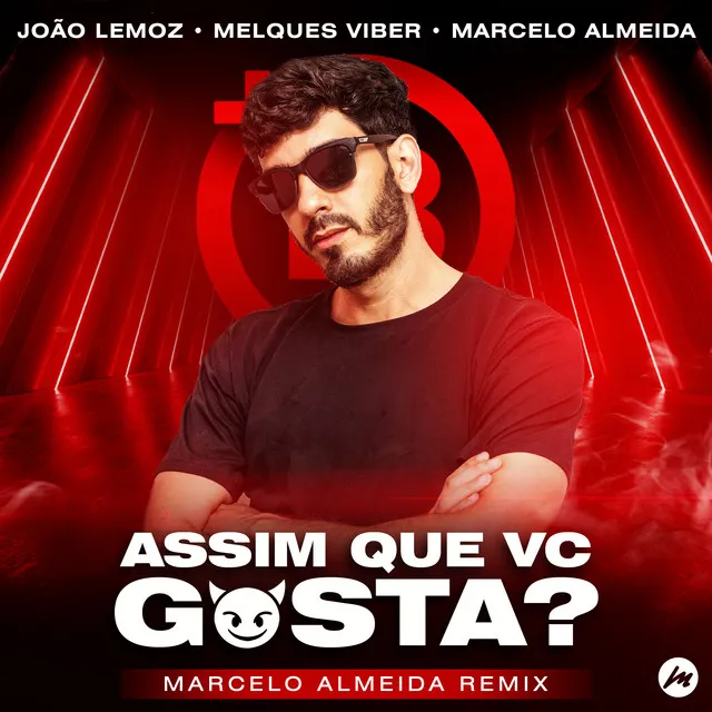 Assim Que Vc Gosta? - Marcelo Almeida Remix