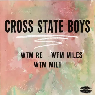 Cross State Boys by Wtm Re