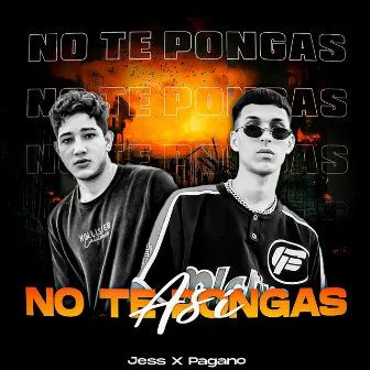 No te pongas by Jess