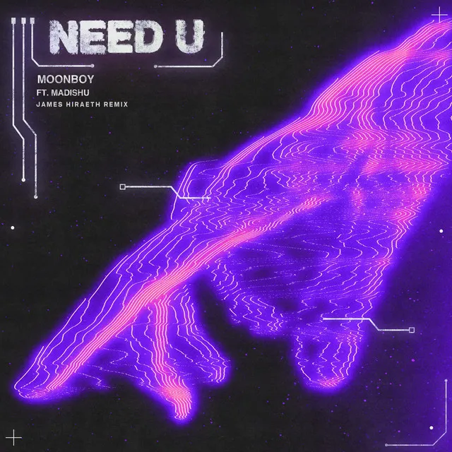 Need U (feat. Madishu) - James Hiraeth Remix