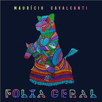 Folia Geral by Maurício Cavalcanti