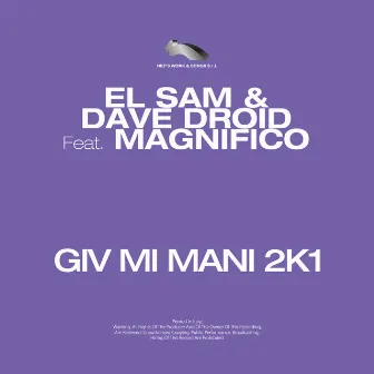 Giv Mi Mani 2k1 by Dave Droid