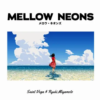 MELLOW NEONS by Ryuki Miyamoto