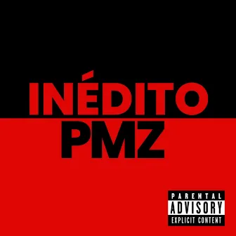 INÉDITO by PMZ ONE