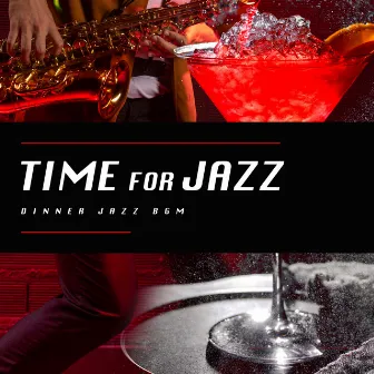 Time for Jazz by Dinner Jazz BGM