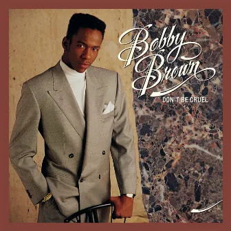 Don't Be Cruel (Expanded Edition) by Bobby Brown